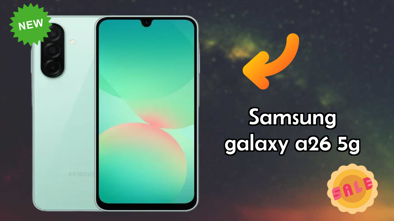 Samsung Galaxy A26 5G Battery Life: 5000 MAh Charging Speed